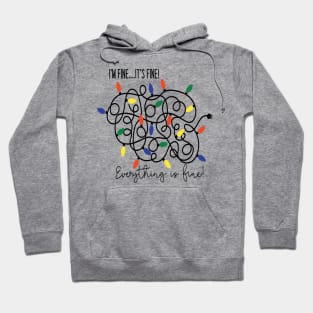 I'm fine. It's Fine. Everything is fine! Hoodie